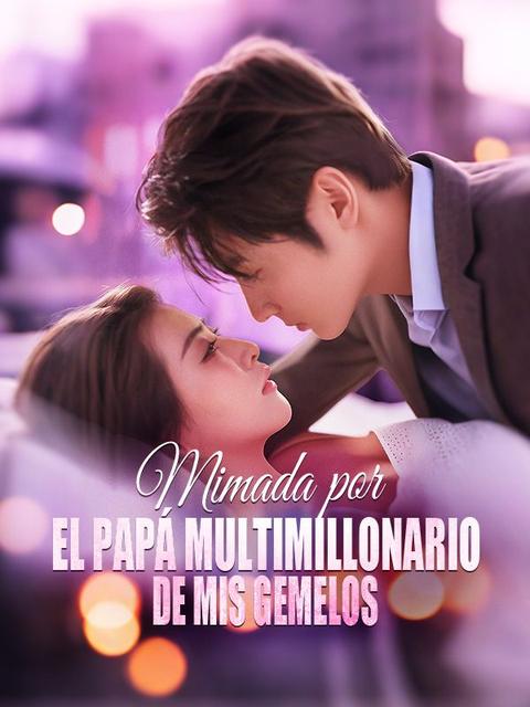 Mimada por el papá multimillonario de mis gemelos