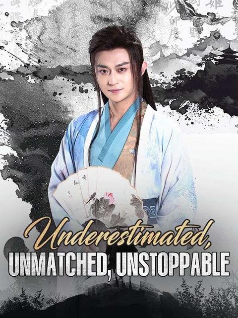 Underestimated, Unmatched, Unstoppable