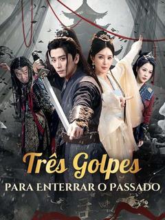 Três Golpes para Enterrar o Passado