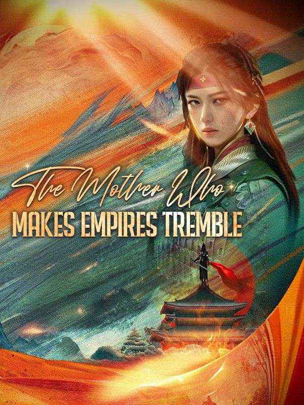 The Mother Who Makes Empires Tremble