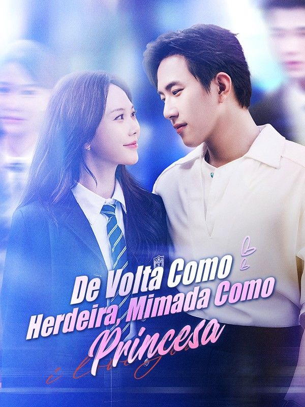 De Volta Como Herdeira, Mimada Como Princesa