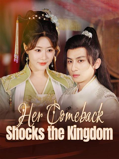 Her Comeback Shocks the Kingdom