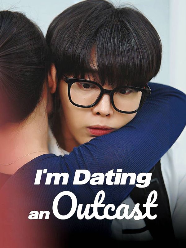 I'm Dating an Outcast