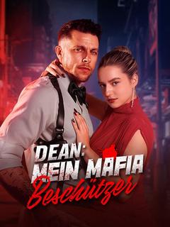 Dean: Mein Mafia-Beschützer