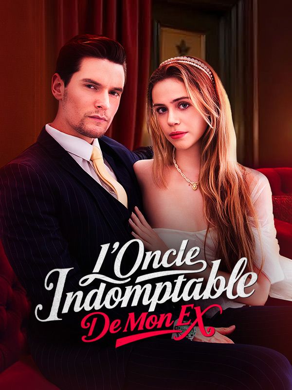 L'Oncle Indomptable De Mon Ex