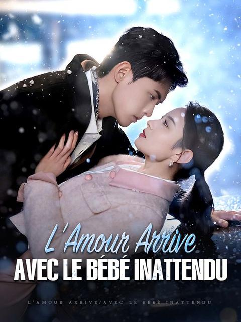 L'Amour Arrive avec le Bébé Inattendu