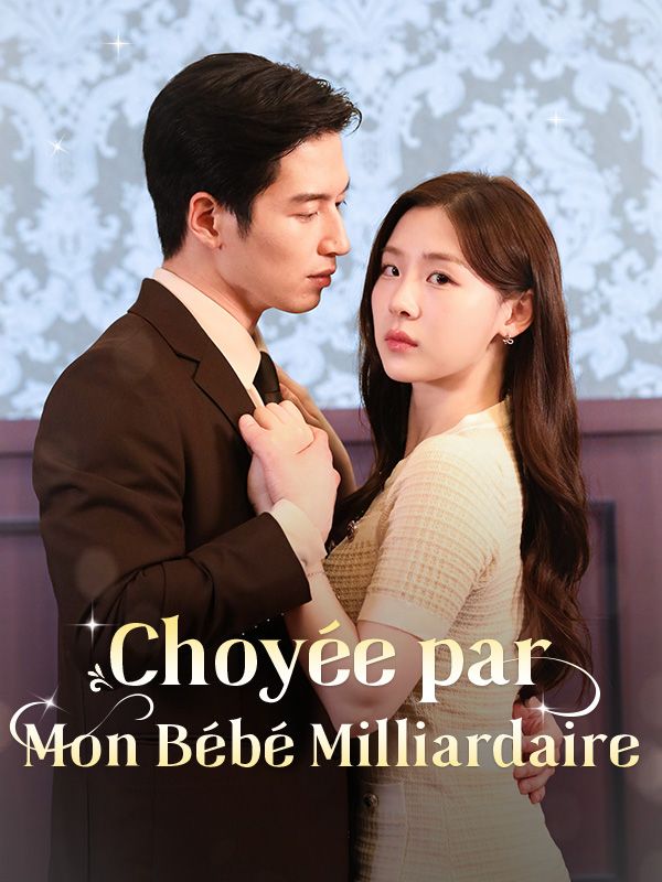 Choyée par Mon Bébé Milliardaire
