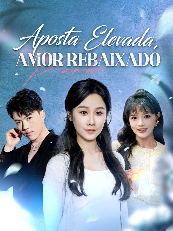 Aposta Elevada, Amor Rebaixado