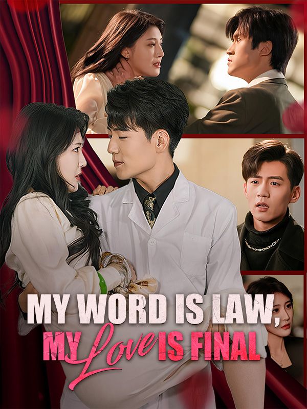 My Word Is Law, My Love Is Final