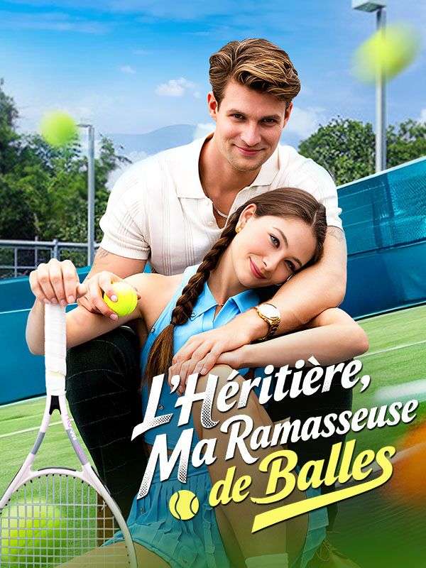 L'Héritière, Ma Ramasseuse de Balles