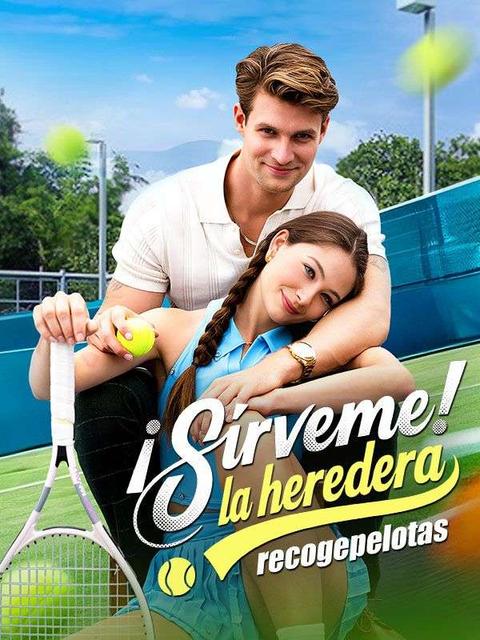 ¡Sírveme! La heredera recogepelotas