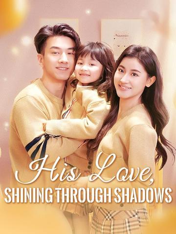 His Love, Shining Through Shadows