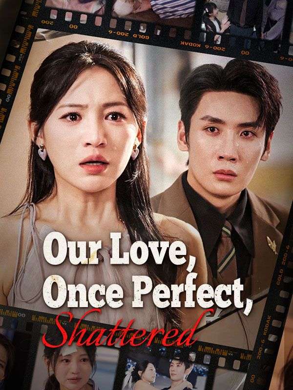 Our Love, Once Perfect, Shattered (DUBBED)
