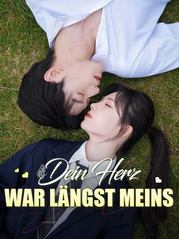 Dein Herz war längst meins