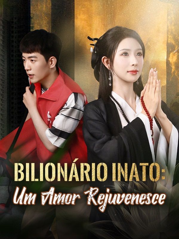 Bilionário Inato: Um Amor Rejuvenesce