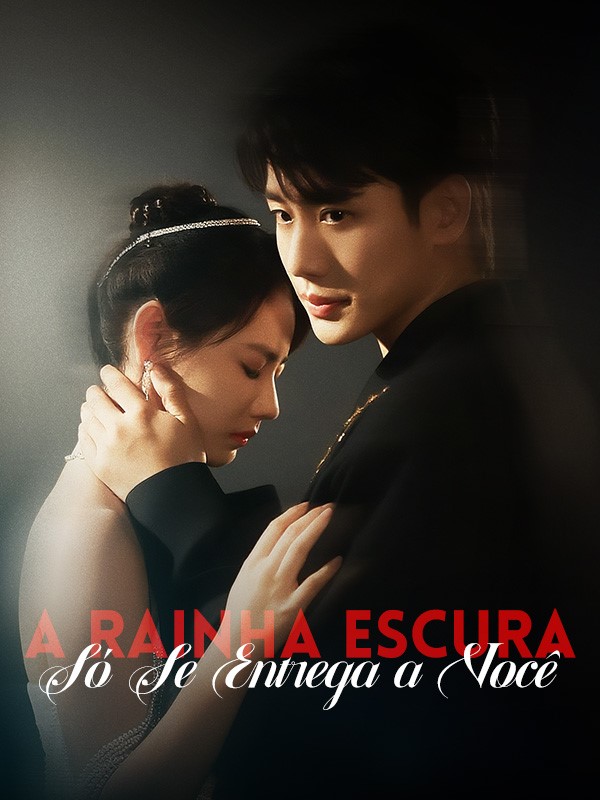 A Rainha Escura Só Se Entrega a Você