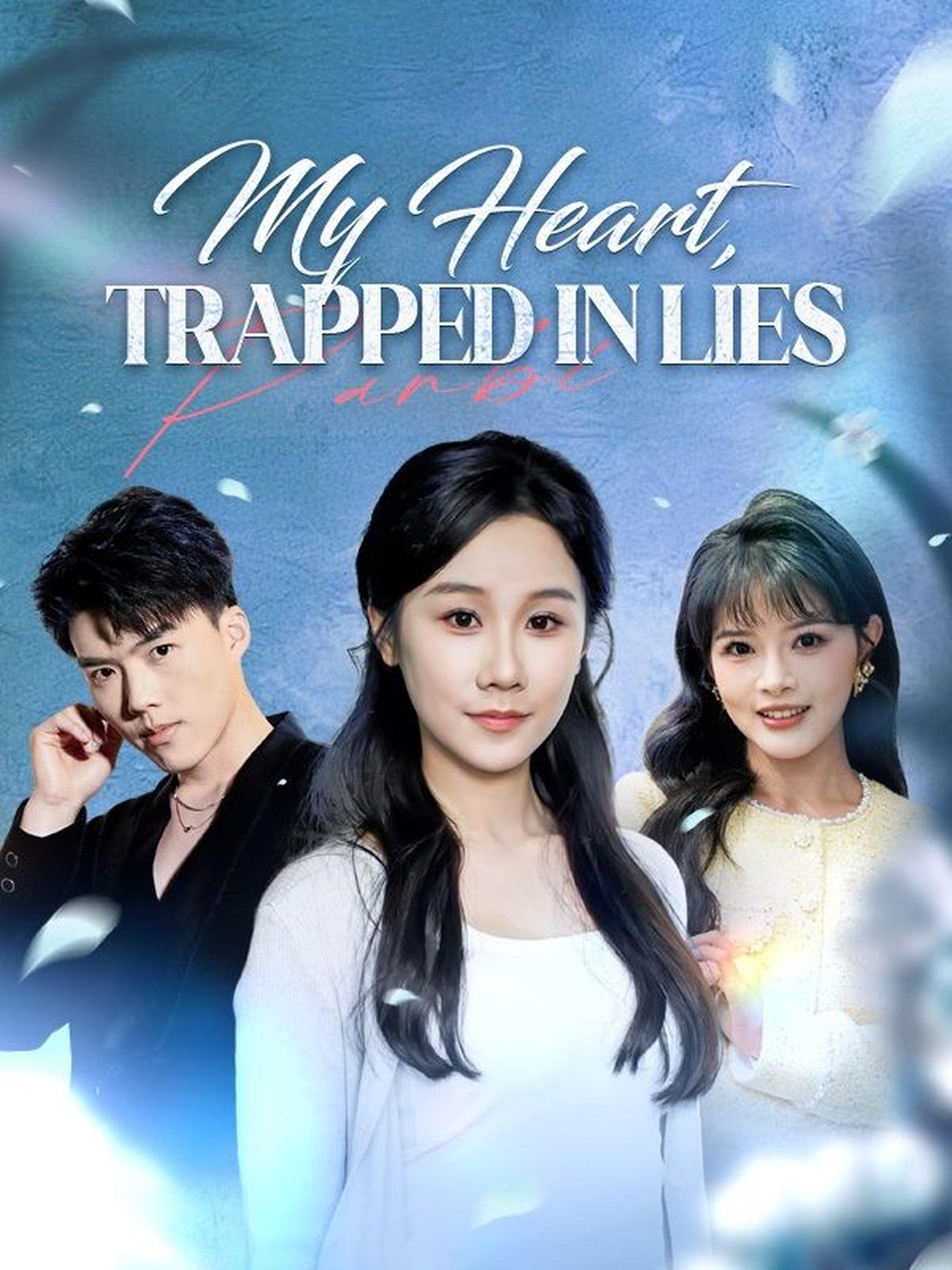 My Heart, Trapped in Lies