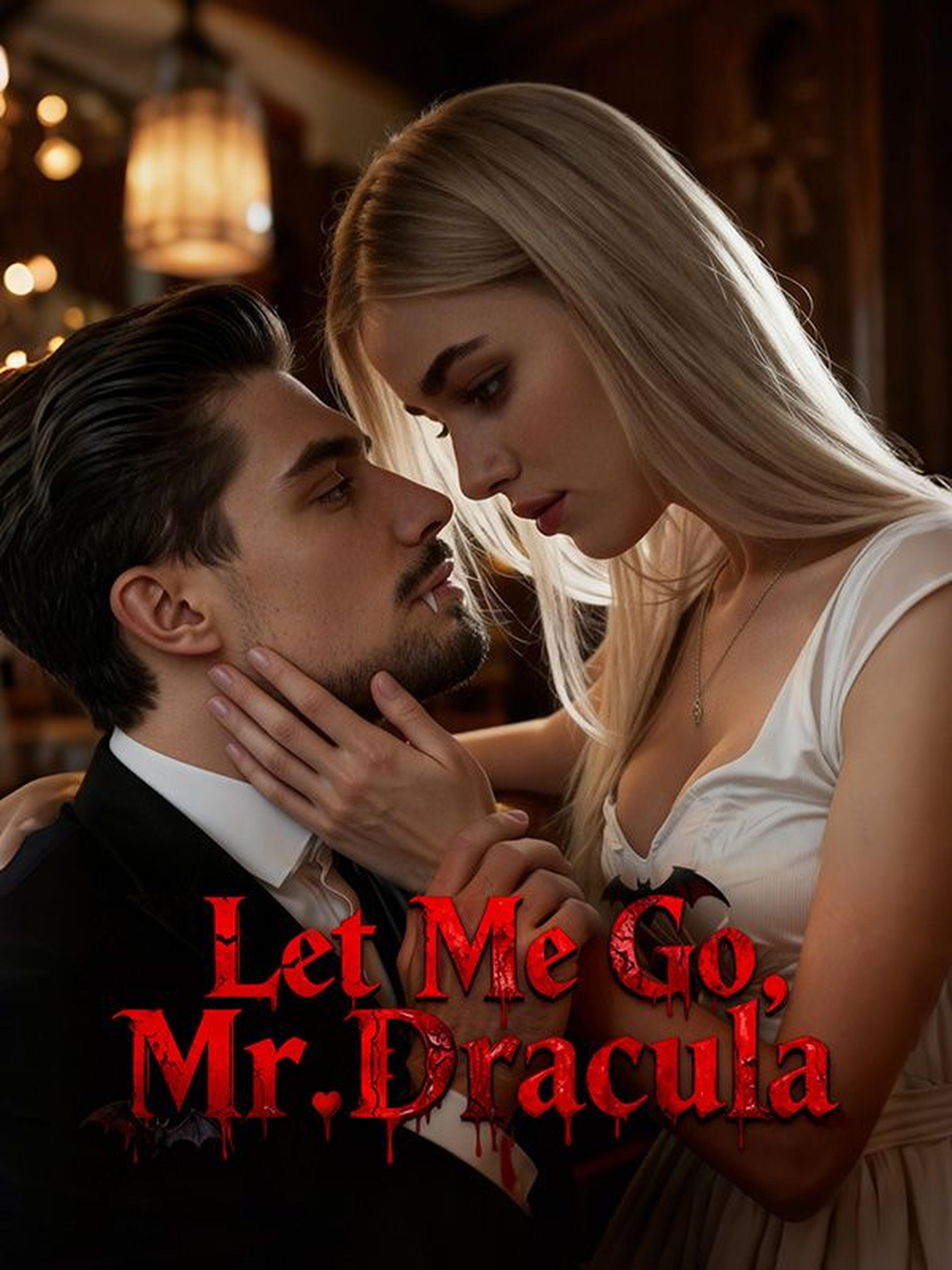 Let Me Go, Mr. Dracula