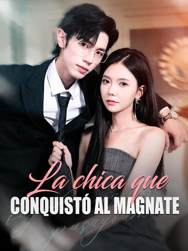 La chica que conquistó al magnate