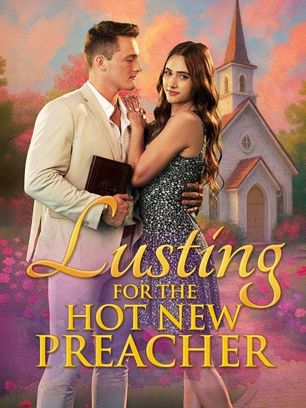 Lusting For The Hot New Preacher
