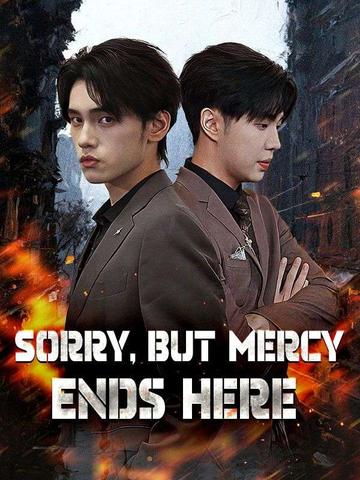 Sorry, but Mercy Ends Here