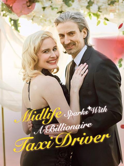 Midlife Sparks with a Billionaire Taxi Driver