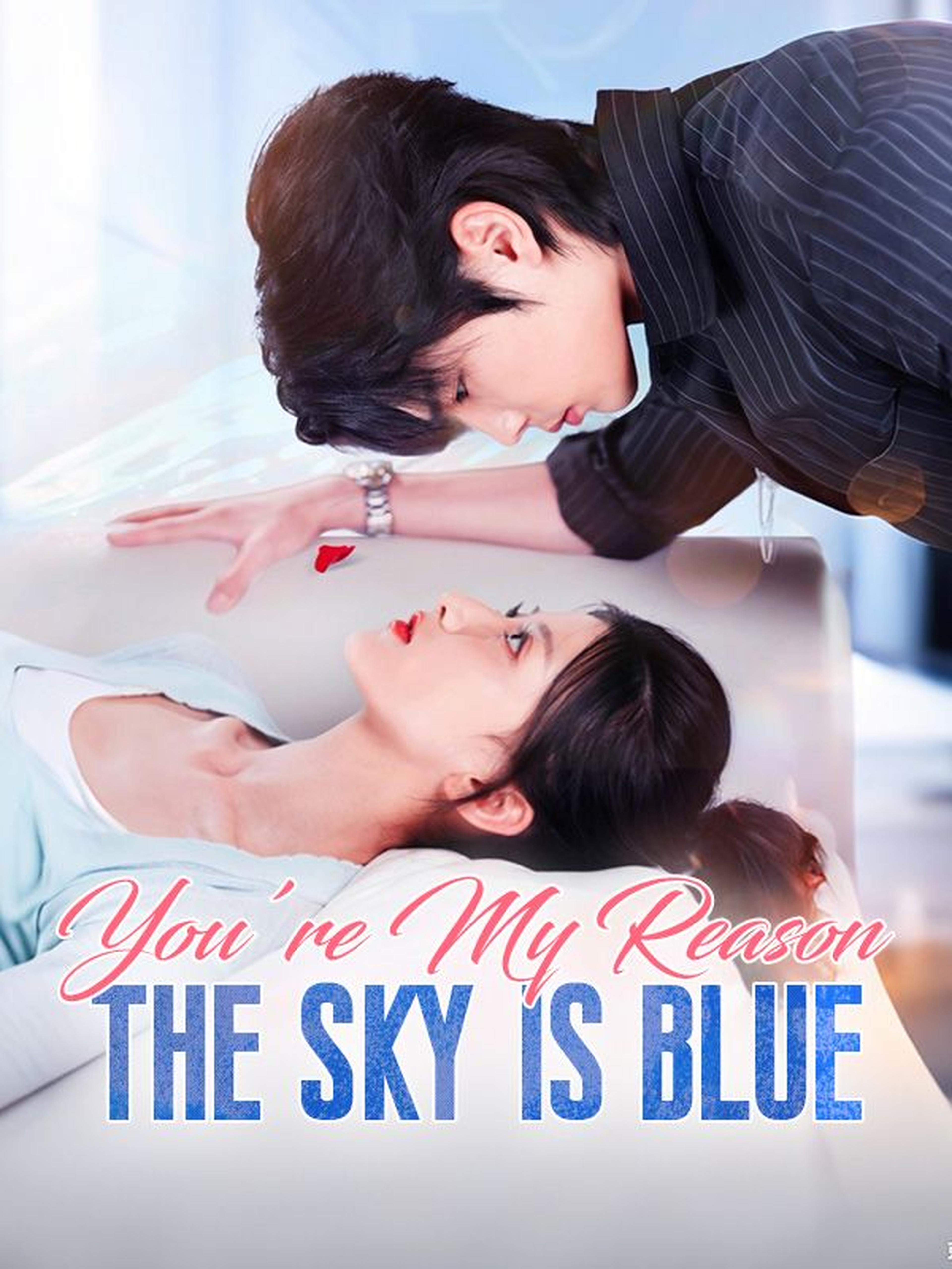 You're My Reason the Sky Is Blue