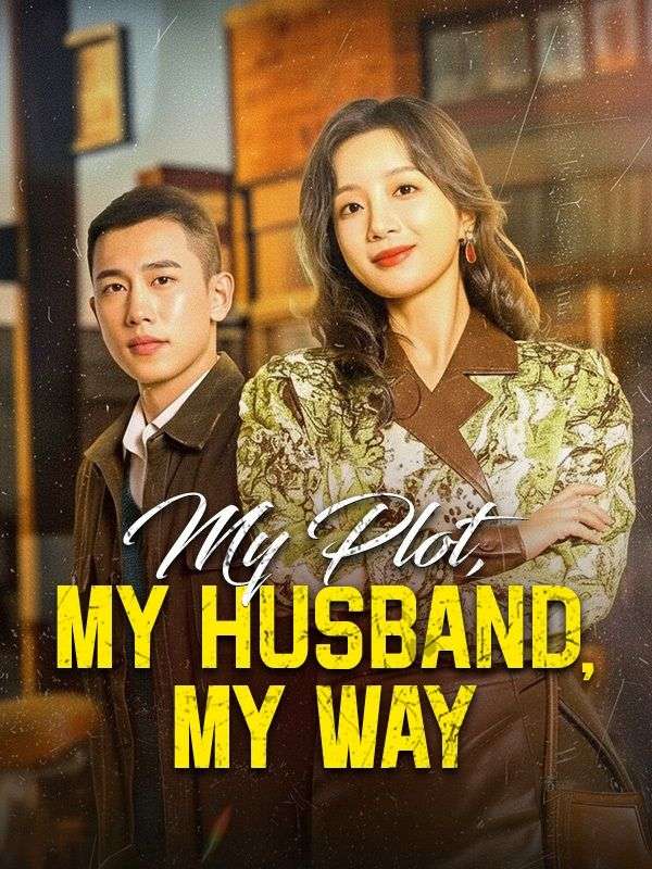 My Plot, My Husband, My Way