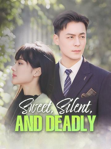 Sweet, Silent, and Deadly