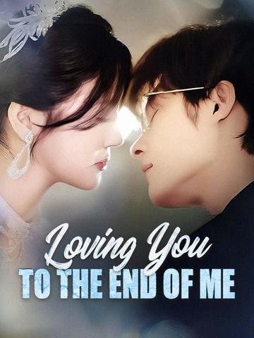 Loving You to the End of Me