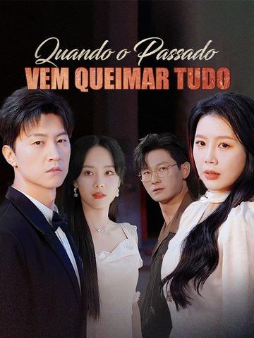 Quando o Passado Vem Queimar Tudo