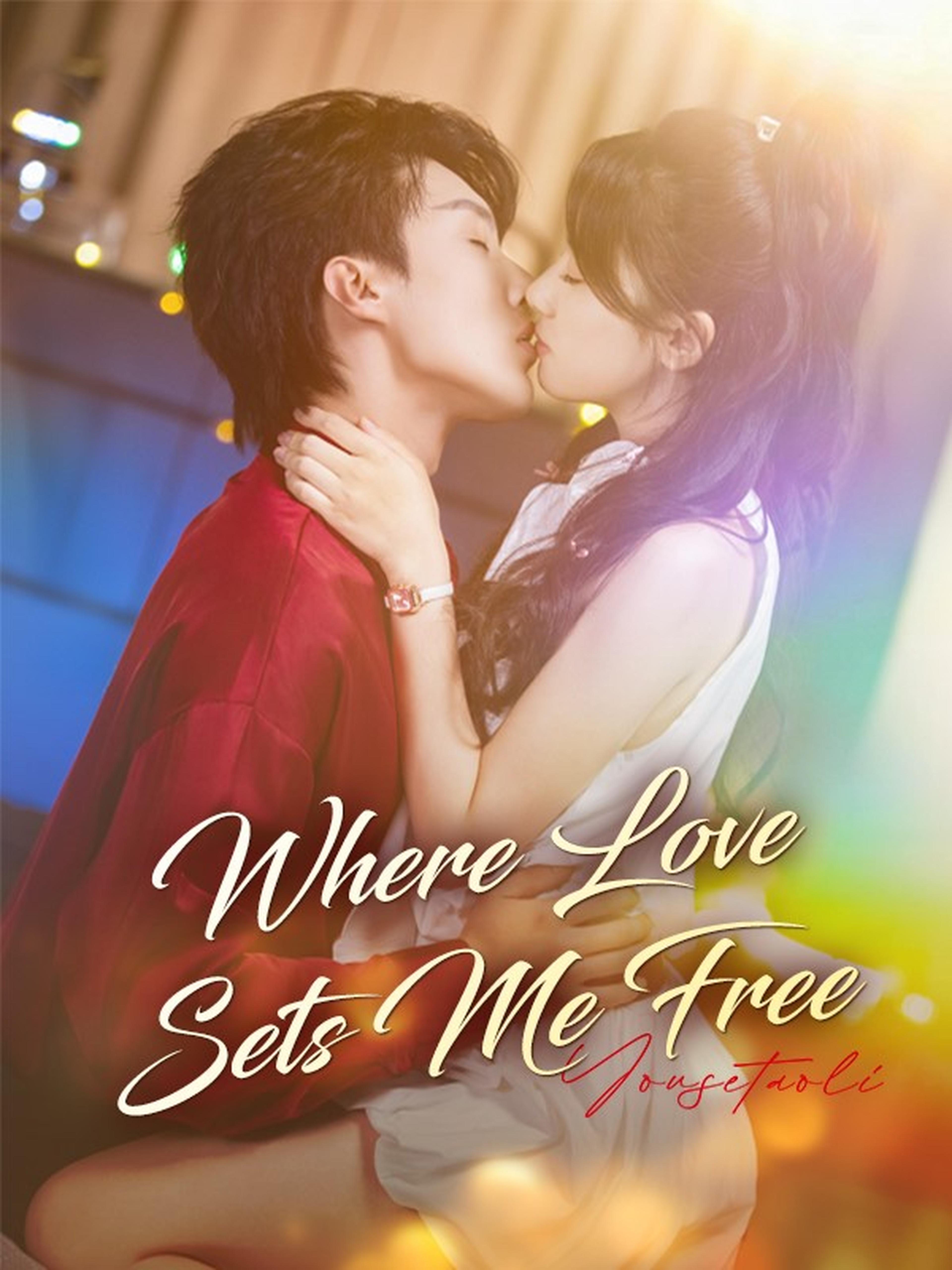Where Love Sets Me Free