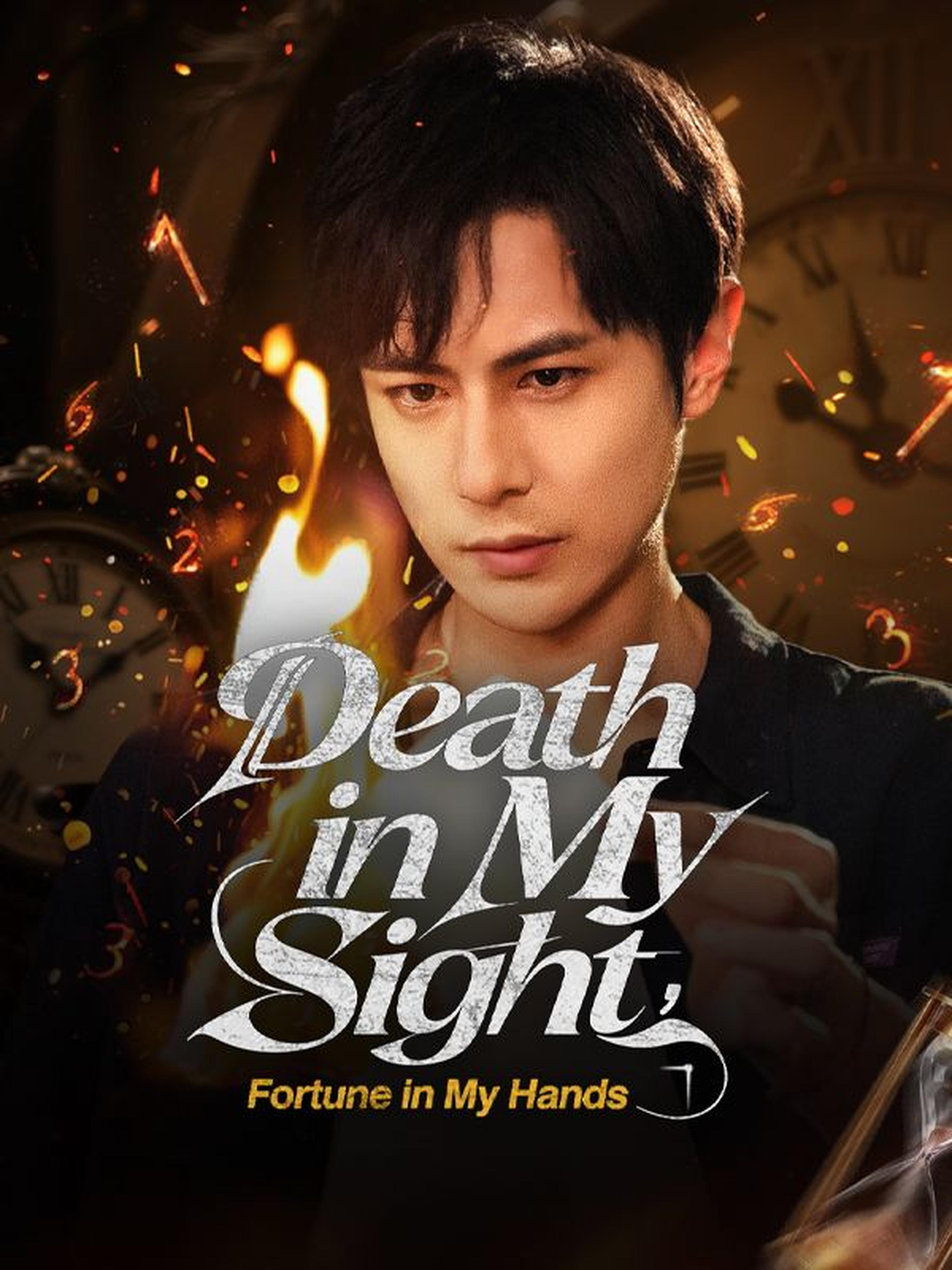 Death in My Sight, Fortune in My Hands