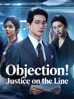 Objection! Justice on the Line