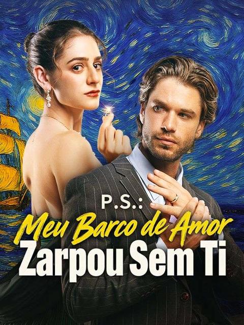 P.S.: Meu Barco de Amor Zarpa Sem Ti