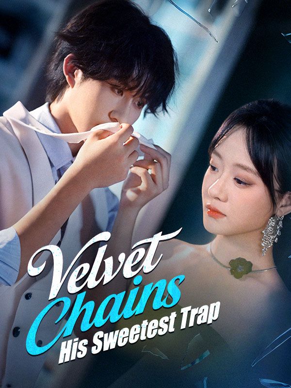 Velvet Chains: His Sweetest Trap