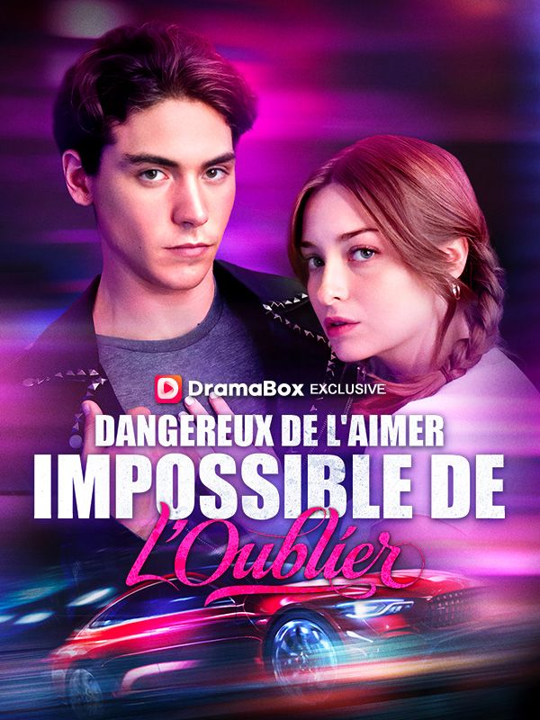 Dangereux de l'Aimer, Impossible de l'Oublier