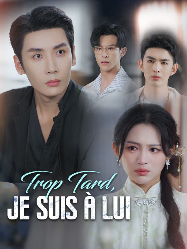 Trop Tard, Je Suis À Lui