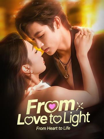 From Love to Light, From Heart to Life