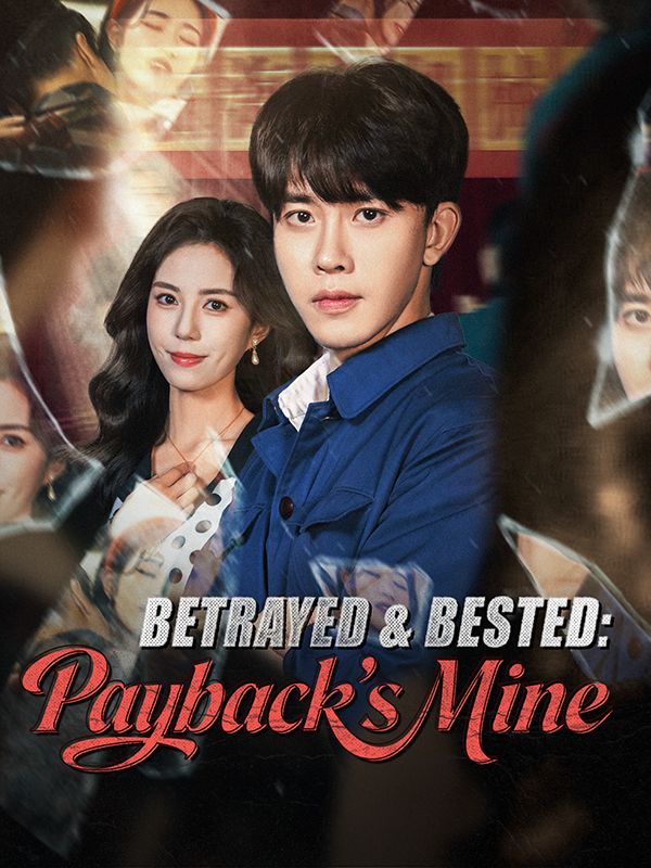 Betrayed & Bested: Payback's Mine