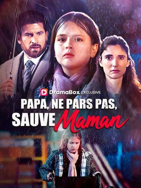 Papa, Ne Pars Pas, Sauve Maman