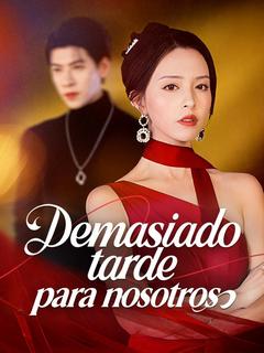 Demasiado tarde para nosotros