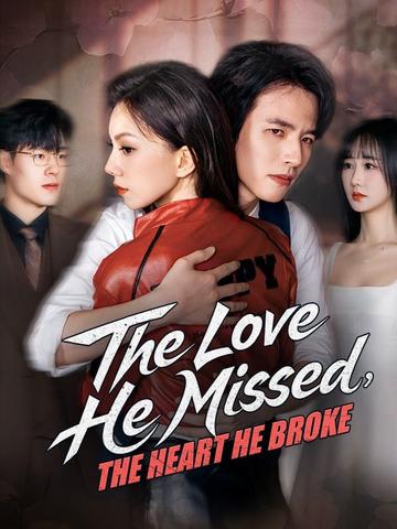 The Love He Missed, The Heart He Broke