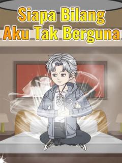 Siapa Bilang Aku Tak Berguna