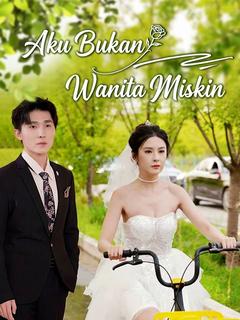 Aku Bukan Wanita Miskin