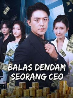 Balas Dendam Seorang CEO