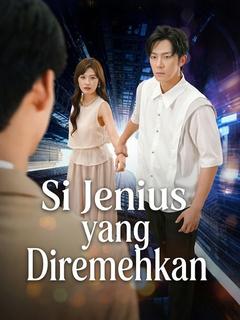Si Jenius yang Diremehkan