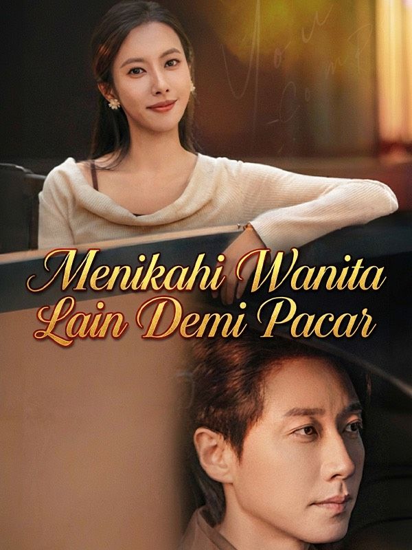 Menikahi Wanita Lain Demi Pacar