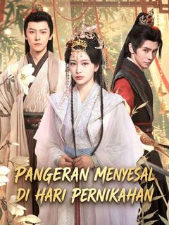Pangeran Menyesal di Hari Pernikahan