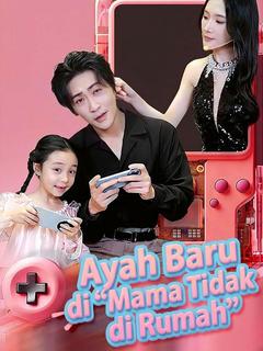 Ayah Baru di “Mama Tidak di Rumah”